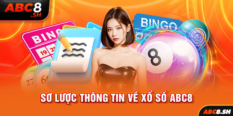 Sơ lược thông tin về xổ số ABC8